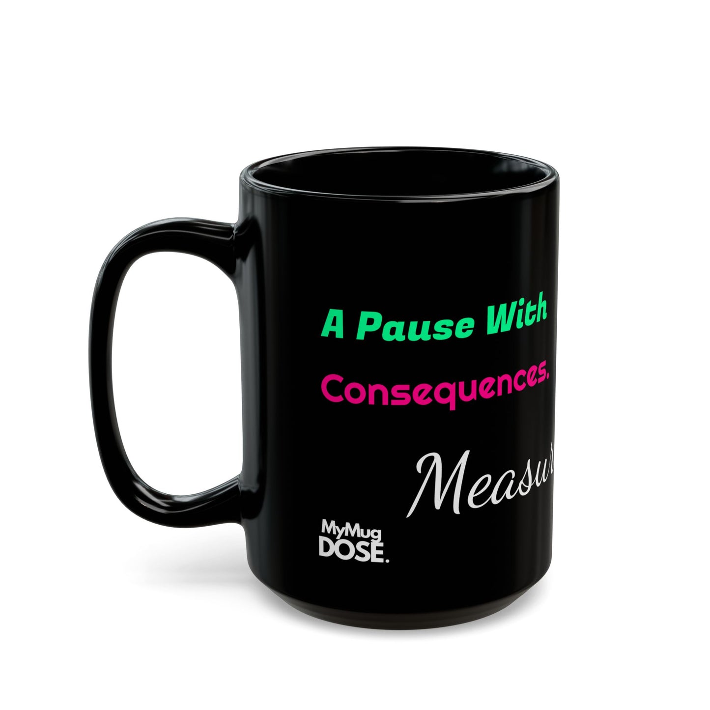 Measured Chaos Black Mug –  (11oz/15oz)