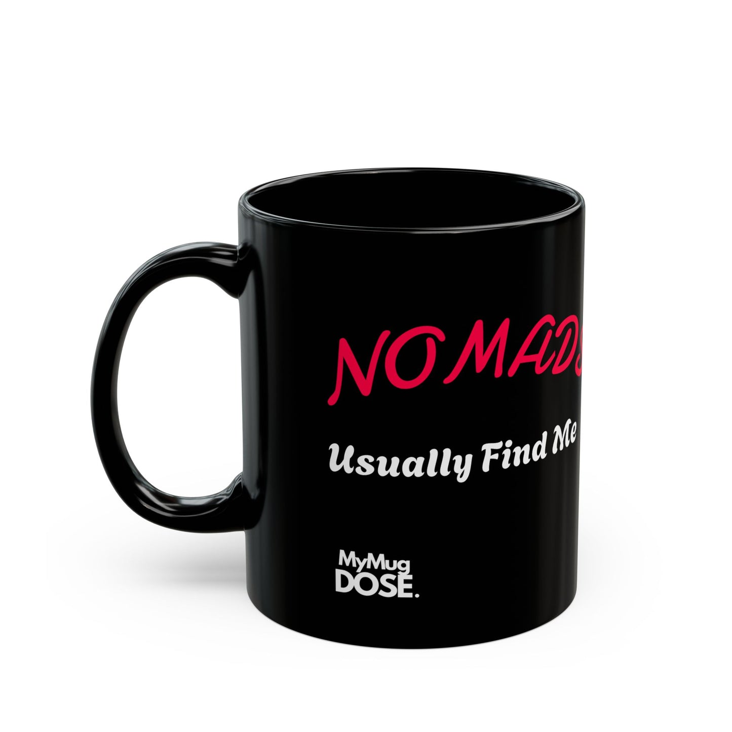 “Office Wherever This Is / NOMADS usually find me ” Black Ceramic Mug (11oz/15oz)