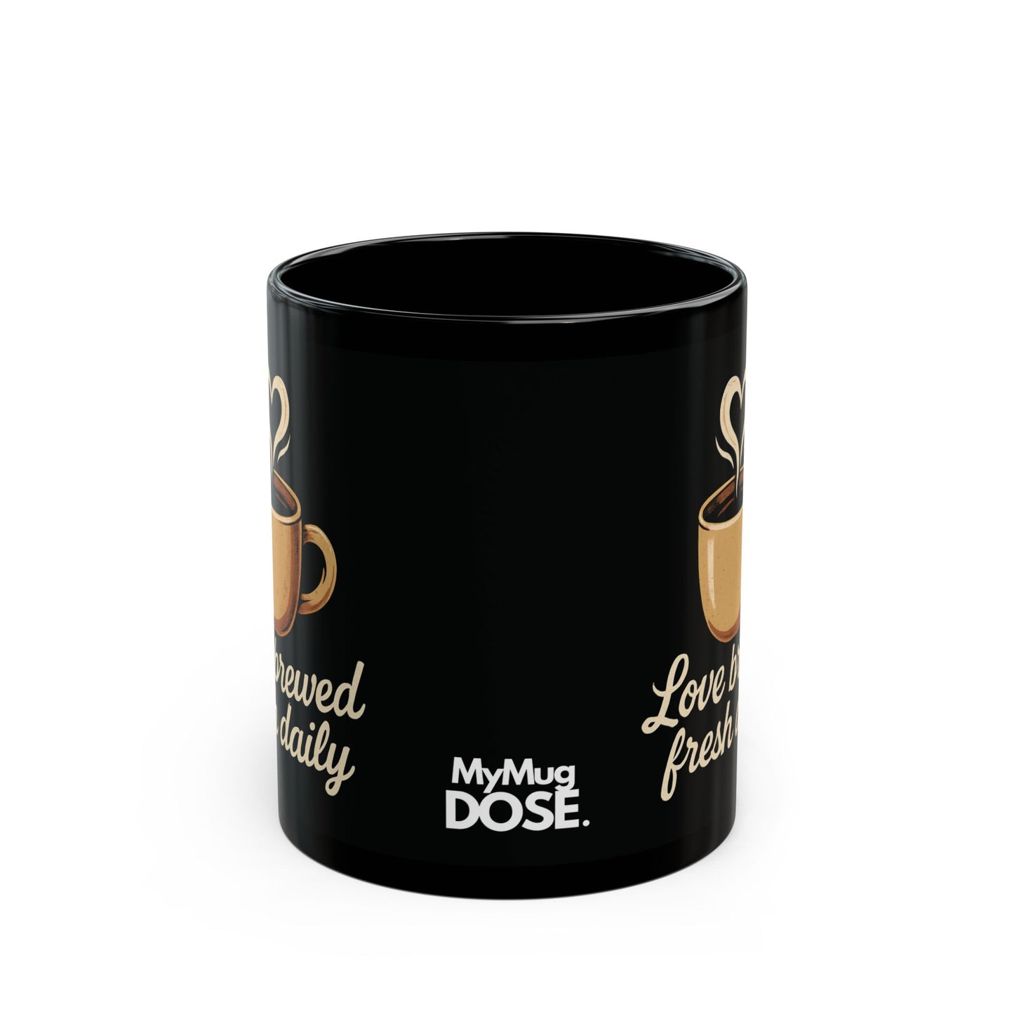 Ceramic Mug Love Brewed Fresh Daily Premium Gift Mug for Any Hot or Cold Drink , MyMugDose