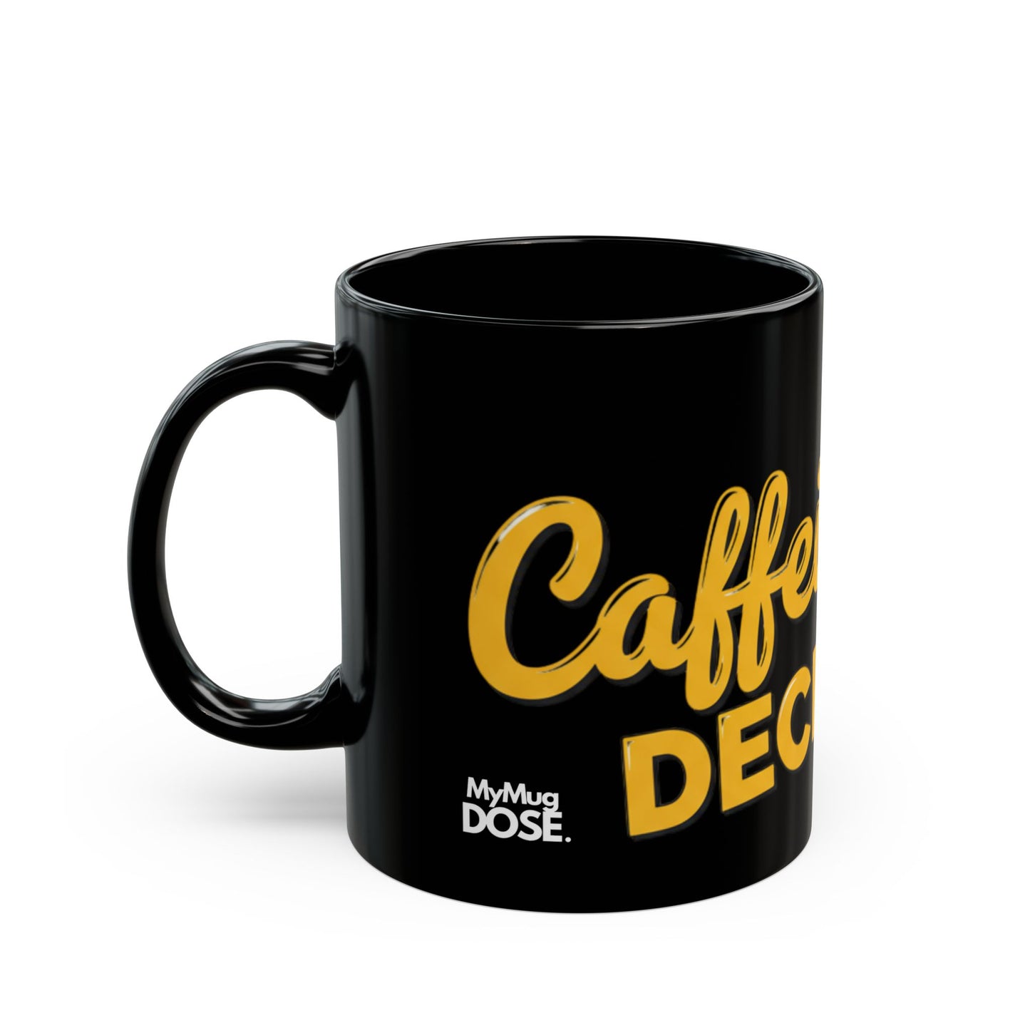 "Caffein-ated Decisions" - Black Coffee Mug  (11oz & 15oz)