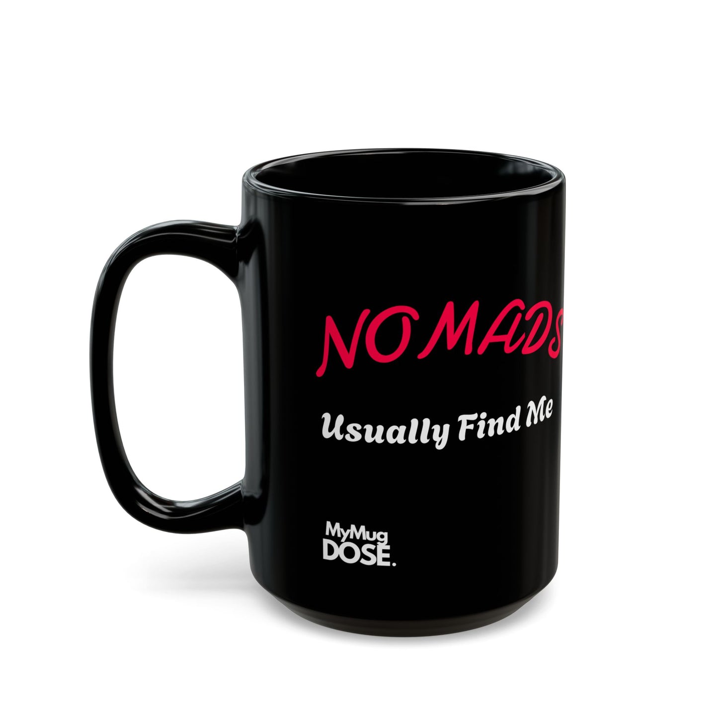 “Office Wherever This Is / NOMADS usually find me ” Black Ceramic Mug (11oz/15oz)