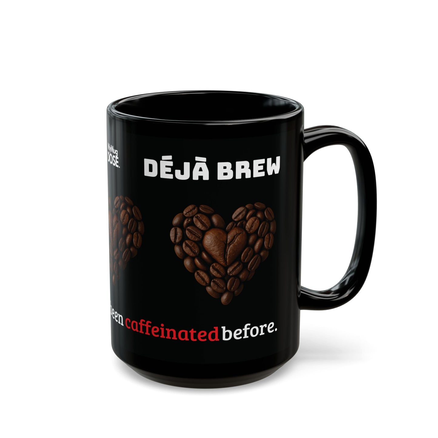 Déjà Brew Black Mug – Ceramic Mug (11oz/15oz)