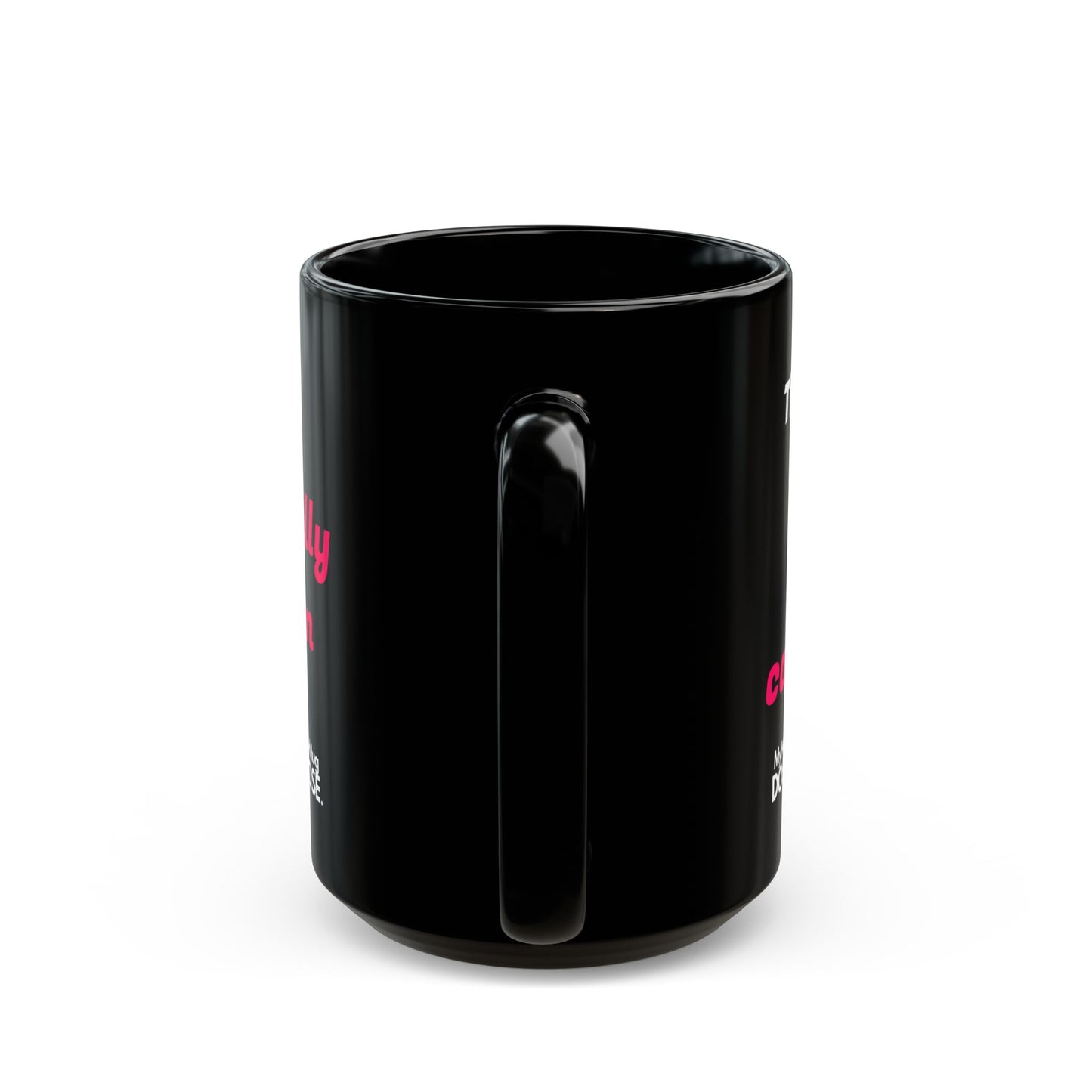 Intellectually Callipygian Black Ceramic Mug — ( 11oz/15oz )