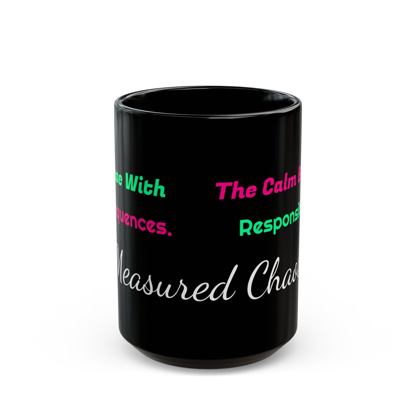 Measured Chaos Black Mug –  (11oz/15oz)